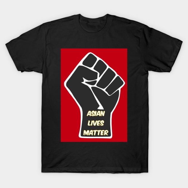 asian lives matter design T-Shirt by shreyaasm611